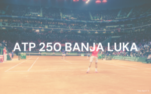 Presentation par Tazy du Tournoi ATP 250 Banja Luka